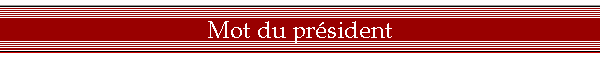 Mot du prsident